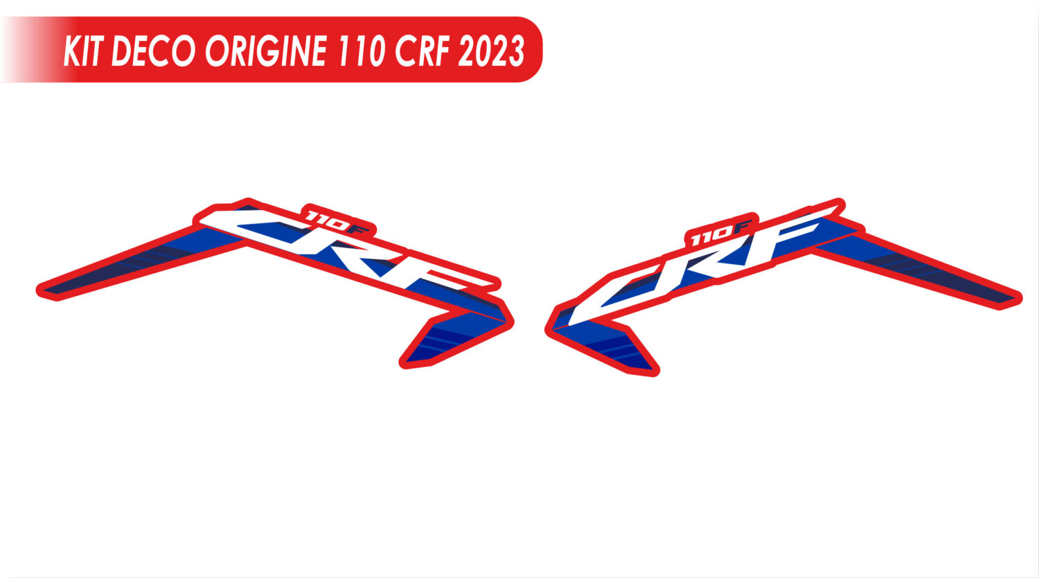 Kit deco origine "110 CRF" 2023